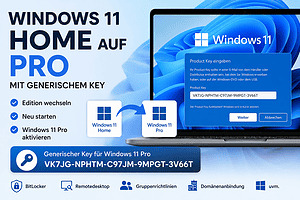 Windows 11 Home auf Pro upgraden – Schritt-für-Schritt-Anleitung mit generischem Key